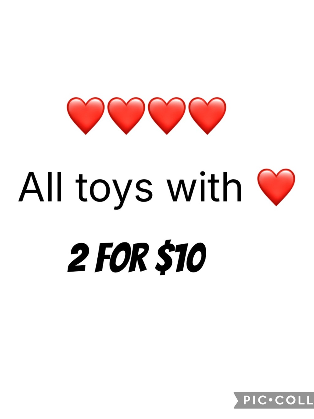 All toys in my closet with an ❤️ are 2 for $10